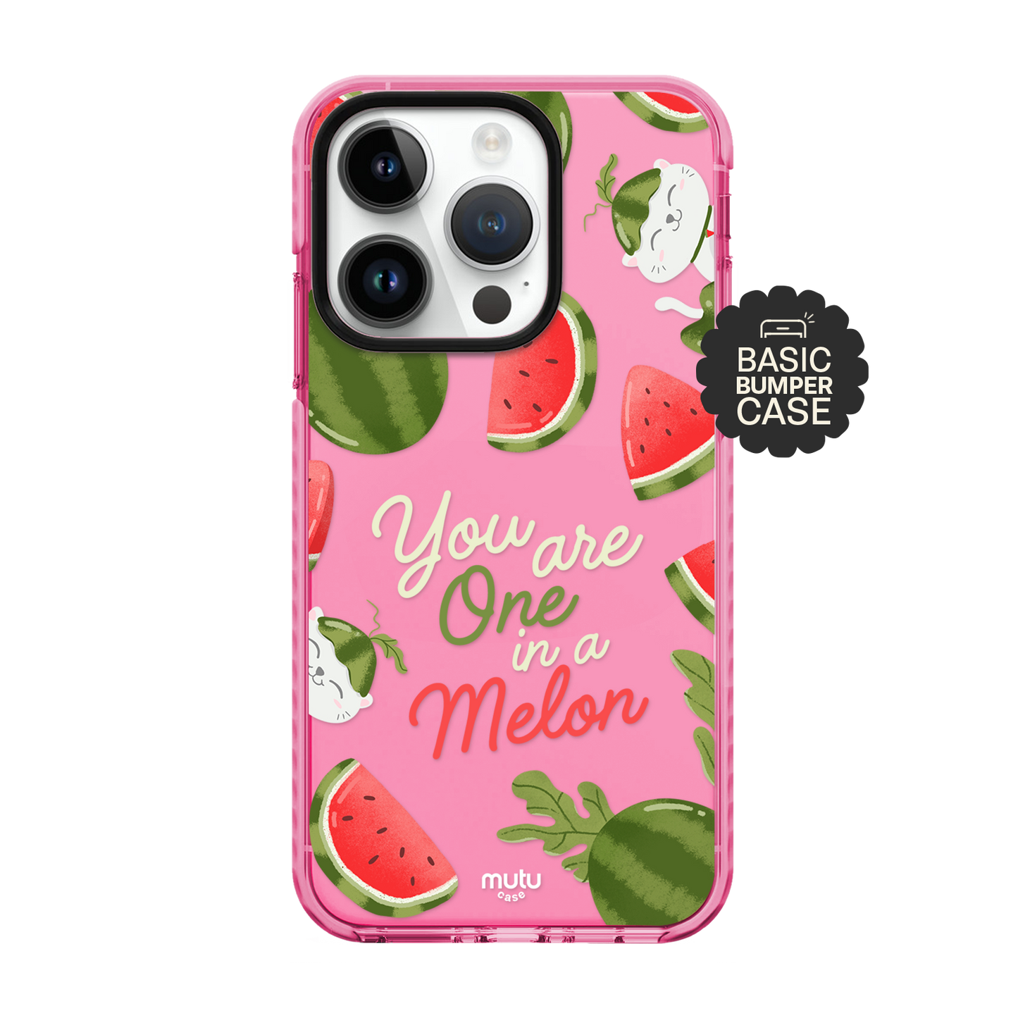 You Are One In A Melon Basic Case