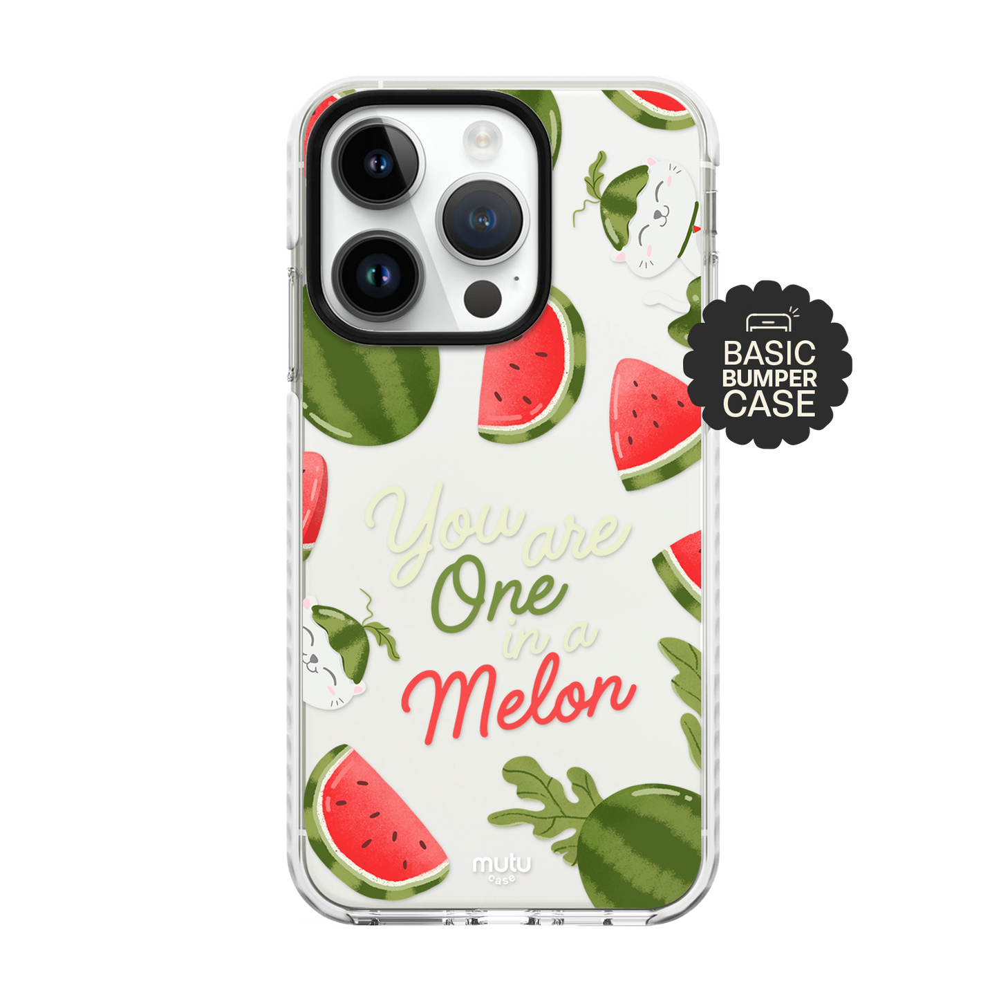 You Are One In A Melon Basic Case